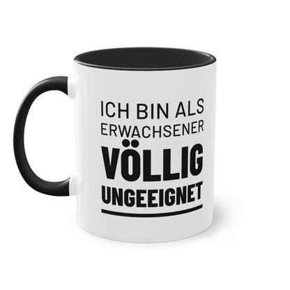 Spruchtasse "Ich bin als Erwachsener völlig ungeeignet", Farbvariante Schwarz