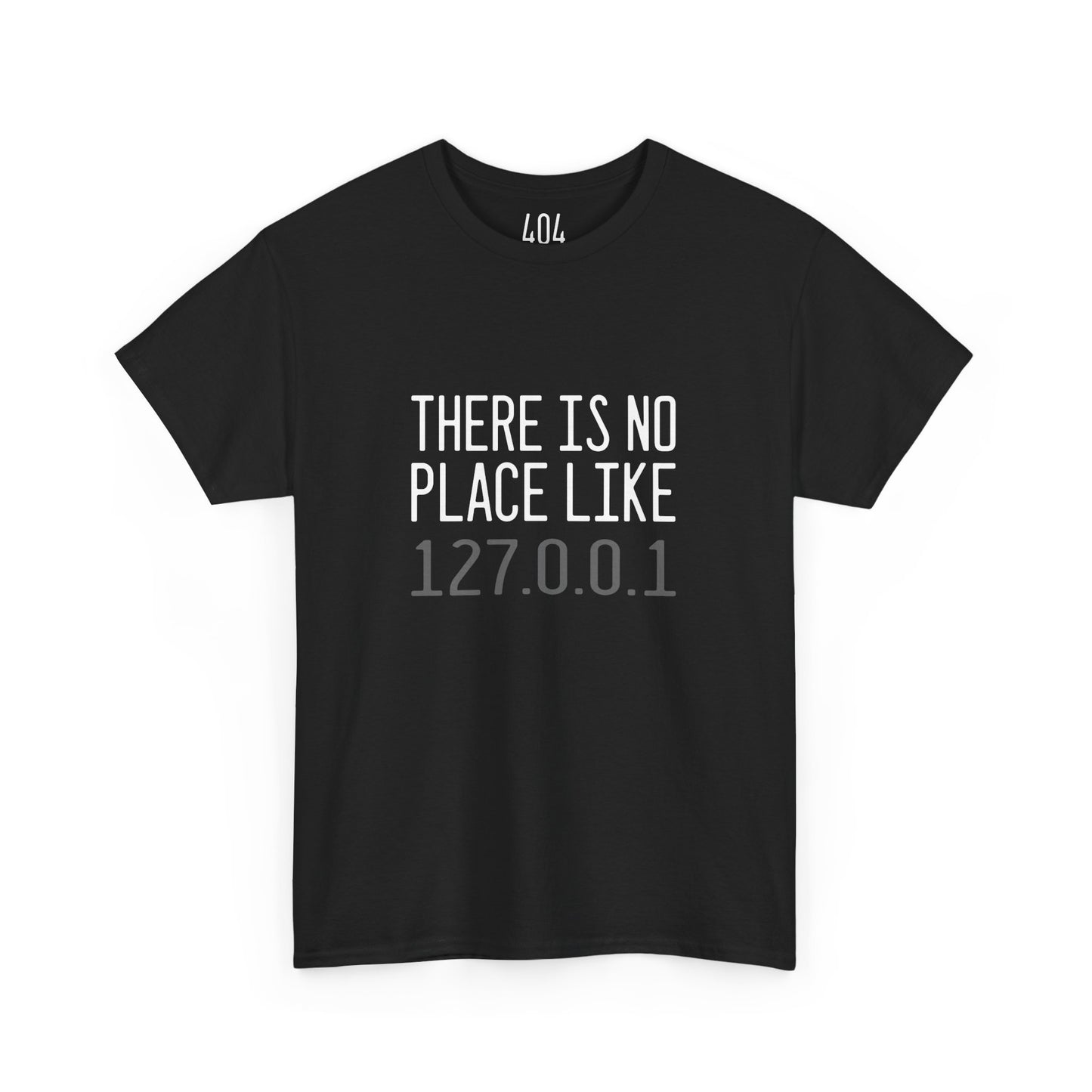 "There Is No Place Like 127.0.0.1" T-Shirt - Netzwerk-Humor für Technikfans