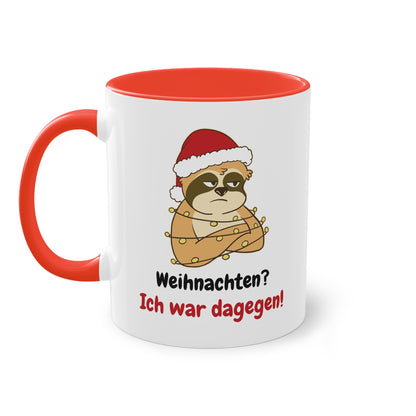 Sarkastische Weihnachtstasse mit Faultier - Weihnachten? Ich war dagegen!