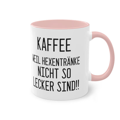 Kaffee, weil Hexentränke nicht so lecker sind - Halloween Spruch Tasse