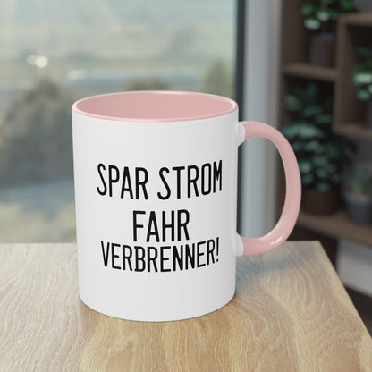 Verbrenner-Revolution - Die "Spar Strom fahr Verbrenner!" Tasse