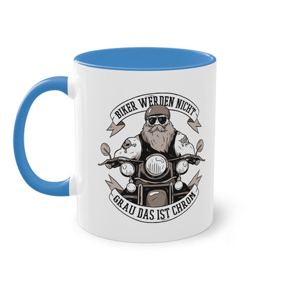 Biker Tasse - "Biker Werden Nicht Grau, Das Ist Chrom"