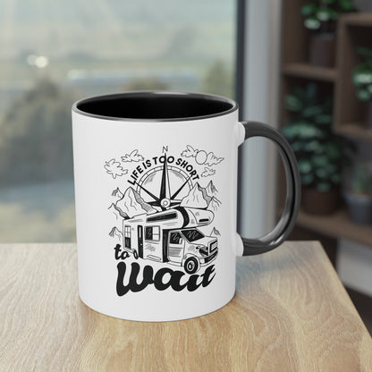 Abenteuer Camping Tasse - "Life is too short to wait"