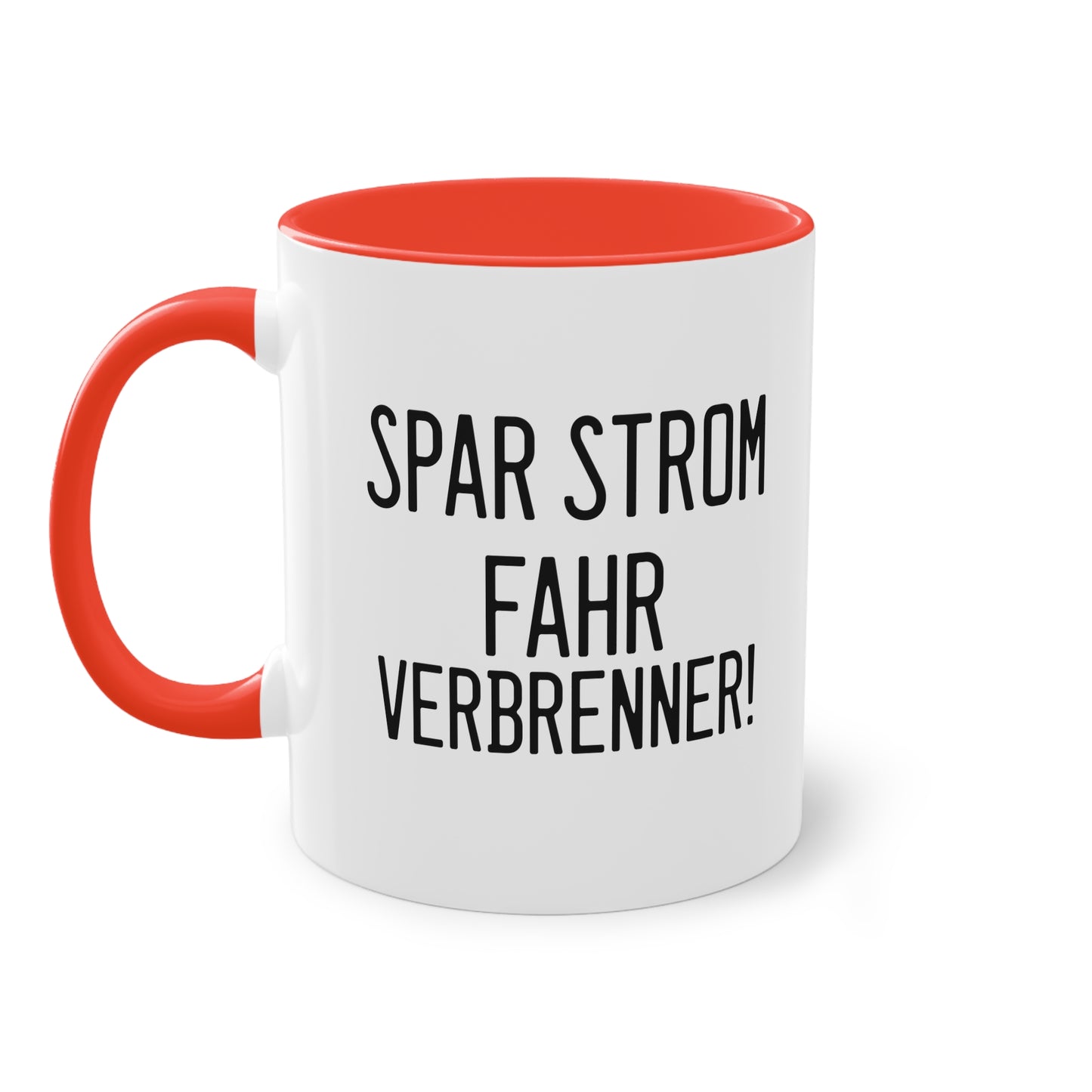 Verbrenner-Revolution - Die "Spar Strom fahr Verbrenner!" Tasse