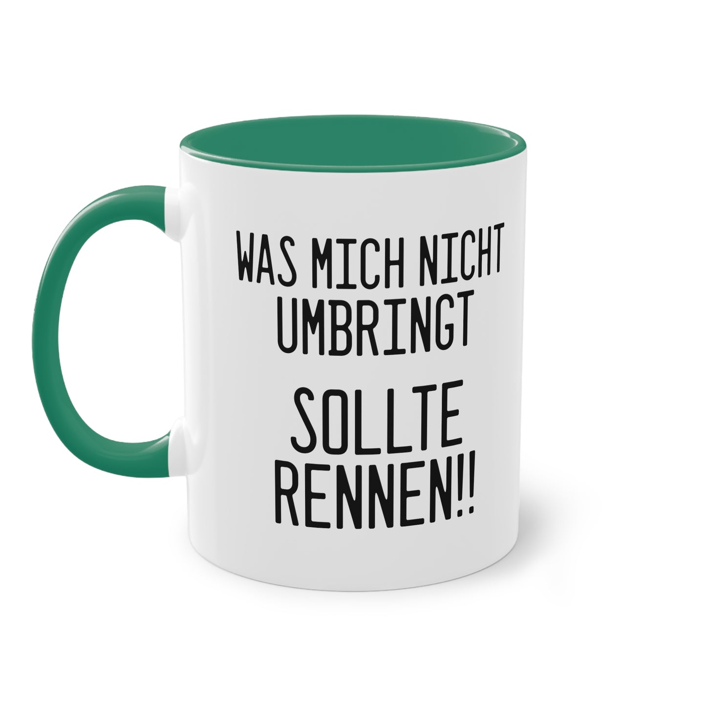 Was mich nicht umbringt sollte rennen!! Tasse