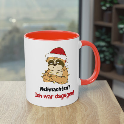 Sarkastische Weihnachtstasse mit Faultier - Weihnachten? Ich war dagegen!