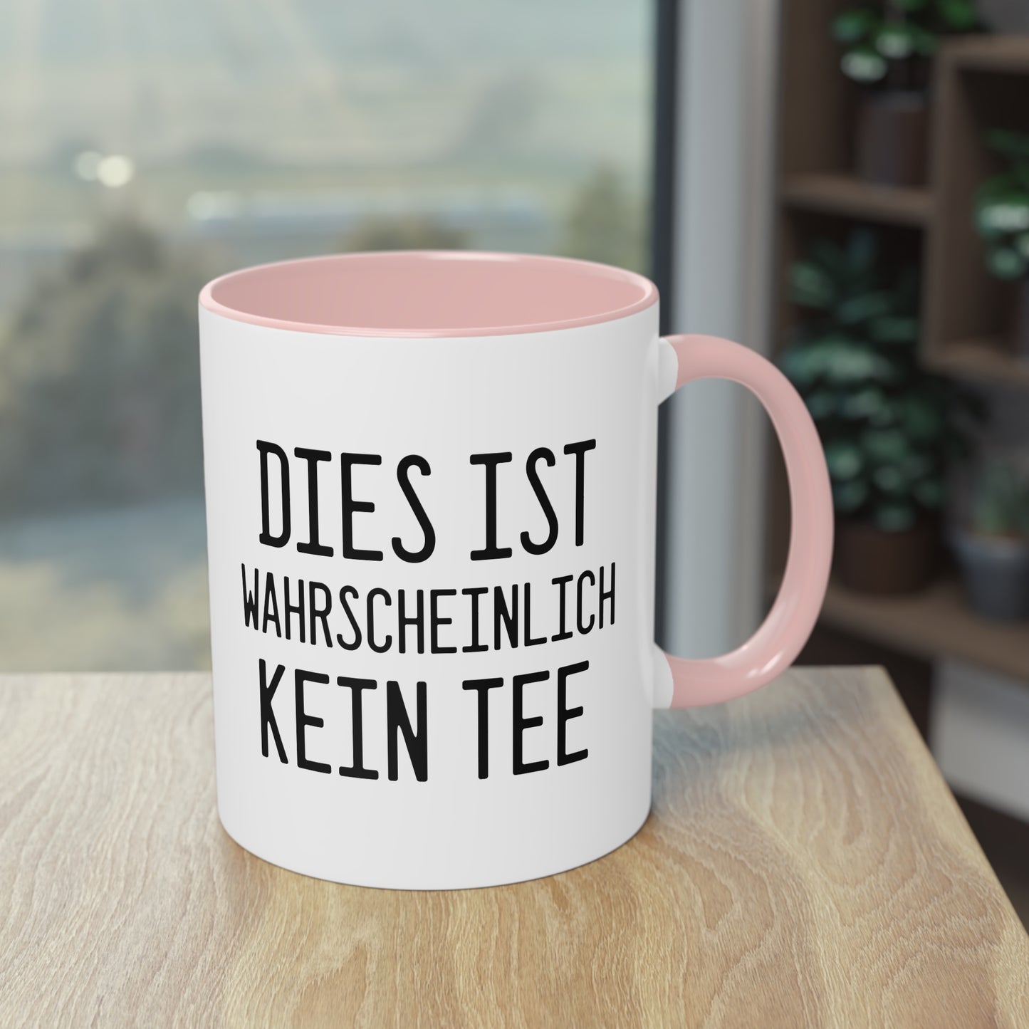 Die "Wahrscheinlich kein Tee" Tasse