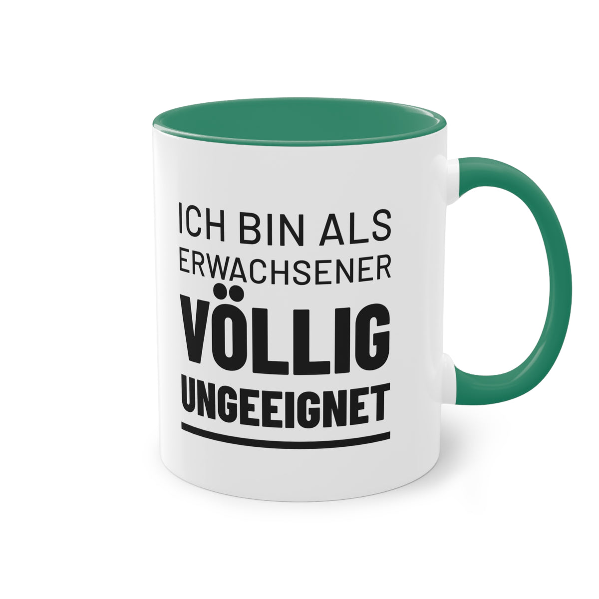 Spruchtasse "Ich bin als Erwachsener völlig ungeeignet", Ansicht 13