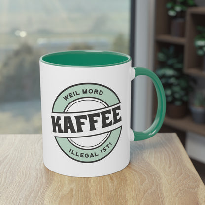 KAFFEE - weil Mord illegal ist Tasse