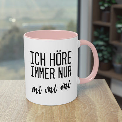 Hörst du immer nur Ausreden? "Ich höre immer nur mi mi mi" Tasse