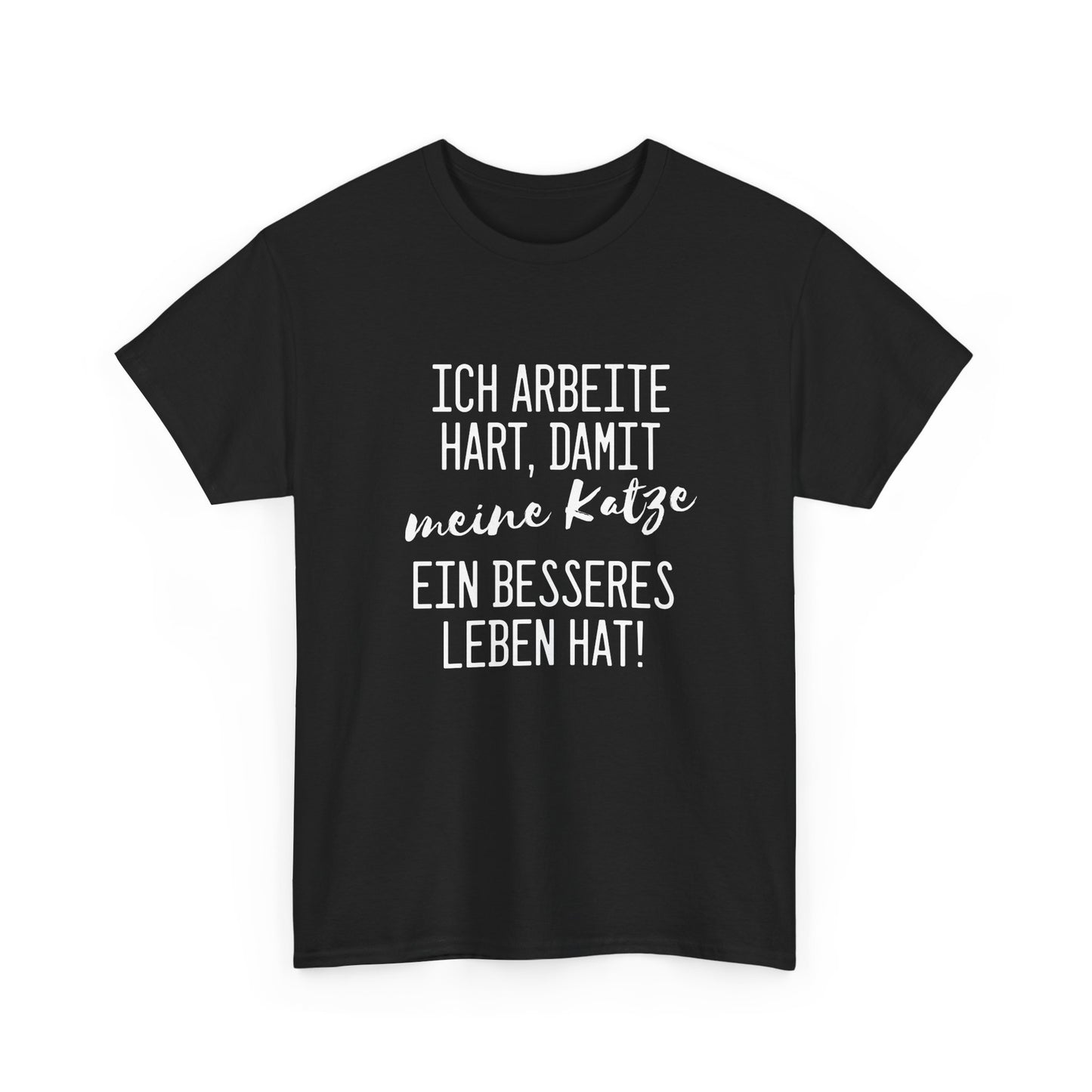 Ich arbeite hart für meine Katze - Schwarzes T-Shirt mit witzigem Spruch