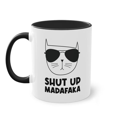 Lässige Katze: Shut up madafaka Tasse