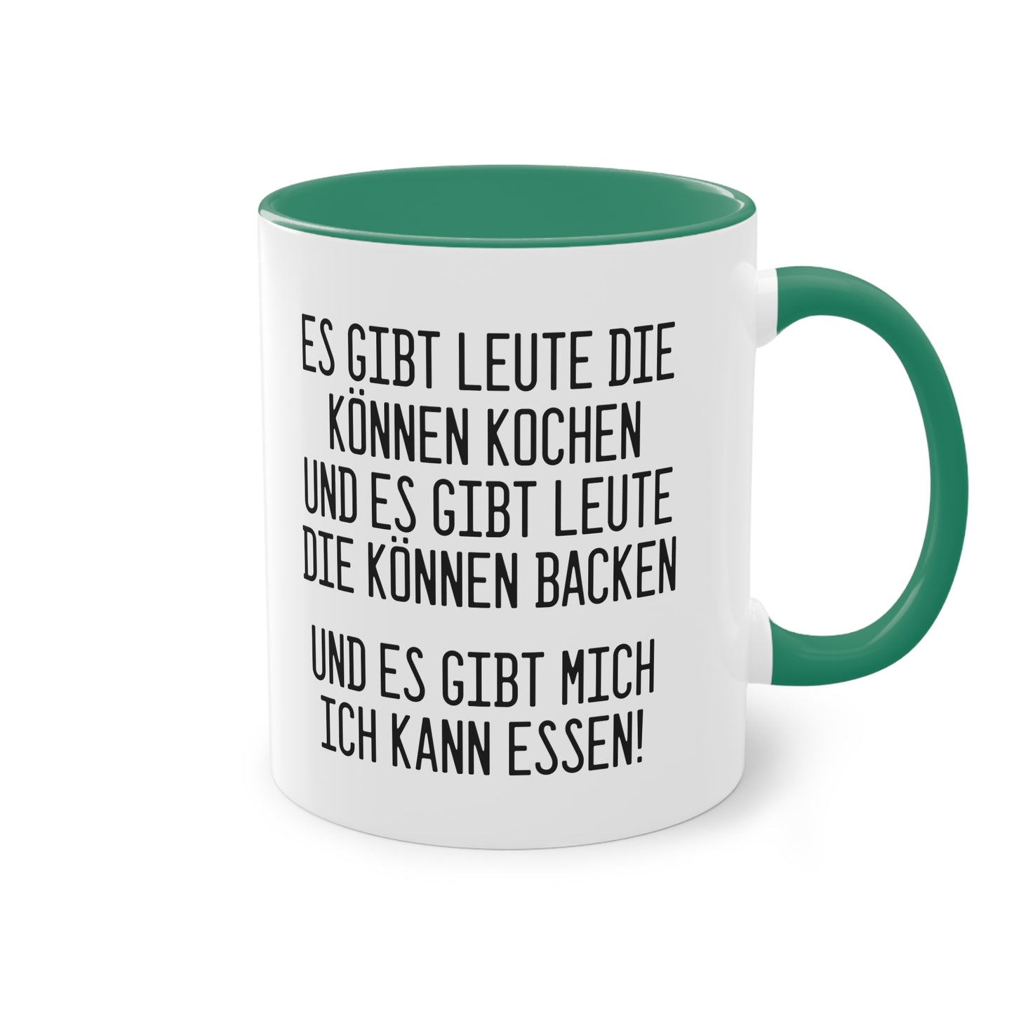 Es gibt Leute die können Kochen - ich kann essen! Tasse