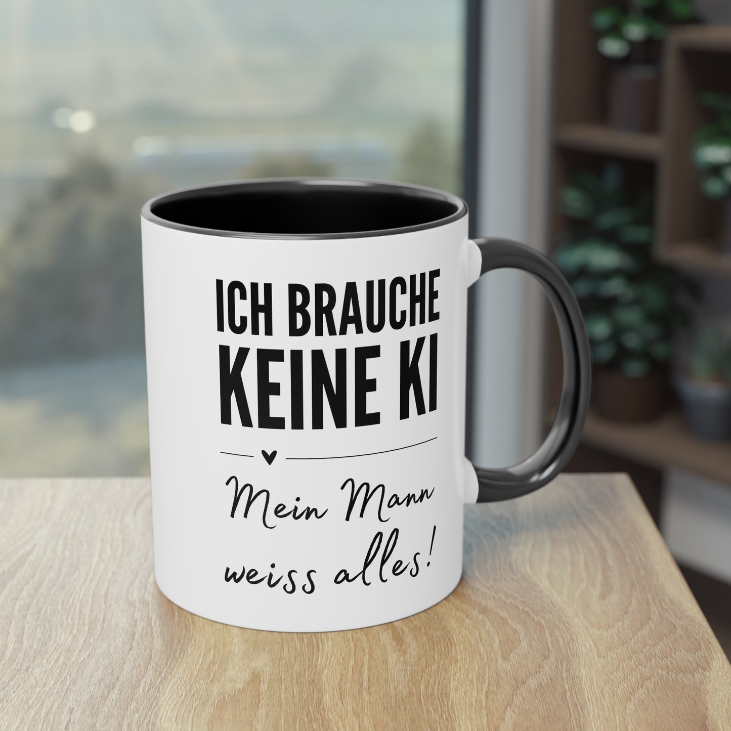Ich brauche keine KI Tasse Mein Mann weiß alles | Spruchtasse