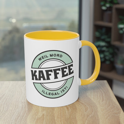 KAFFEE - weil Mord illegal ist Tasse