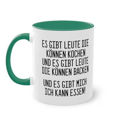 Es gibt Leute die können Kochen - ich kann essen! Tasse