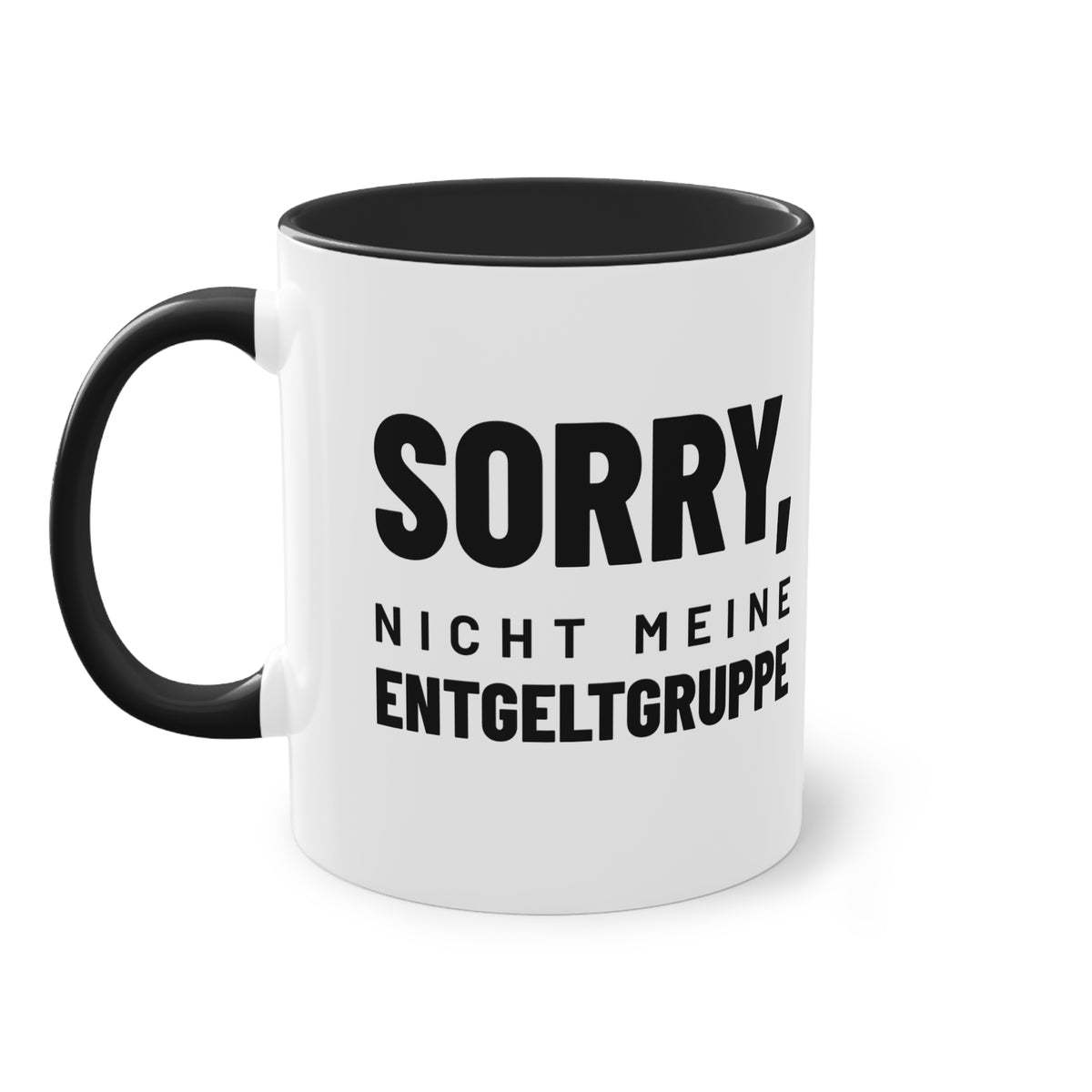 Spruchtasse "Sorry, nicht meine Entgeltgruppe", Farbvariante Schwarz
