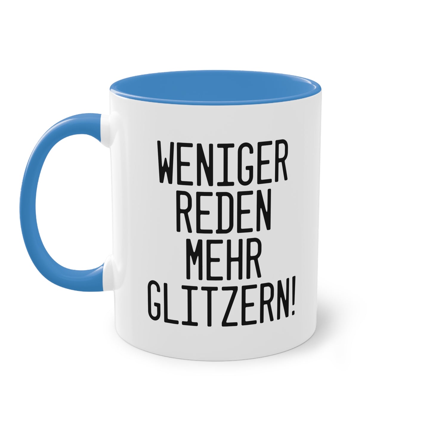 Weniger reden, mehr glitzern! - Die inspirierende Glitzertasse