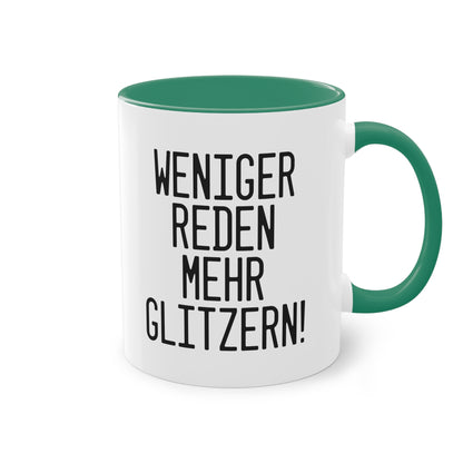 Weniger reden, mehr glitzern! - Die inspirierende Glitzertasse