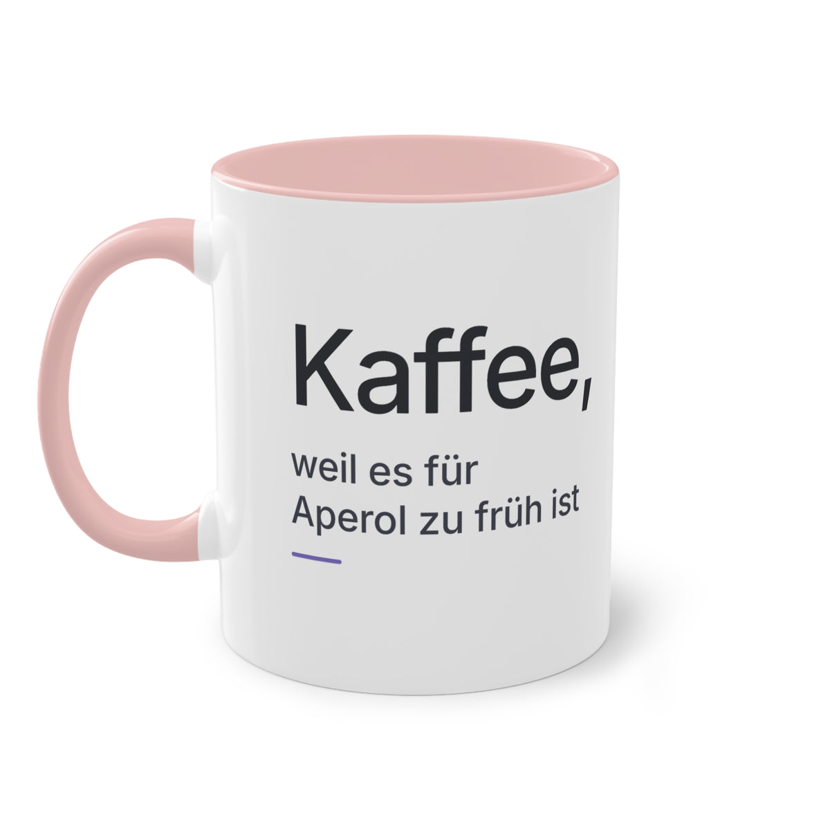 Spruchtasse "Kaffee, weil es für Aperol zu früh ist", Ansicht 8