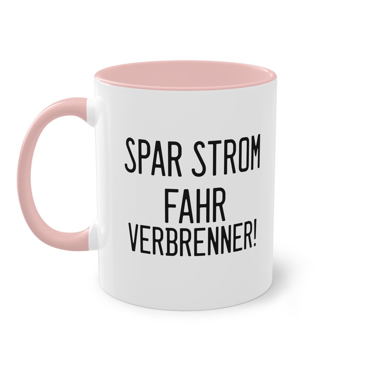 Verbrenner-Revolution - Die "Spar Strom fahr Verbrenner!" Tasse