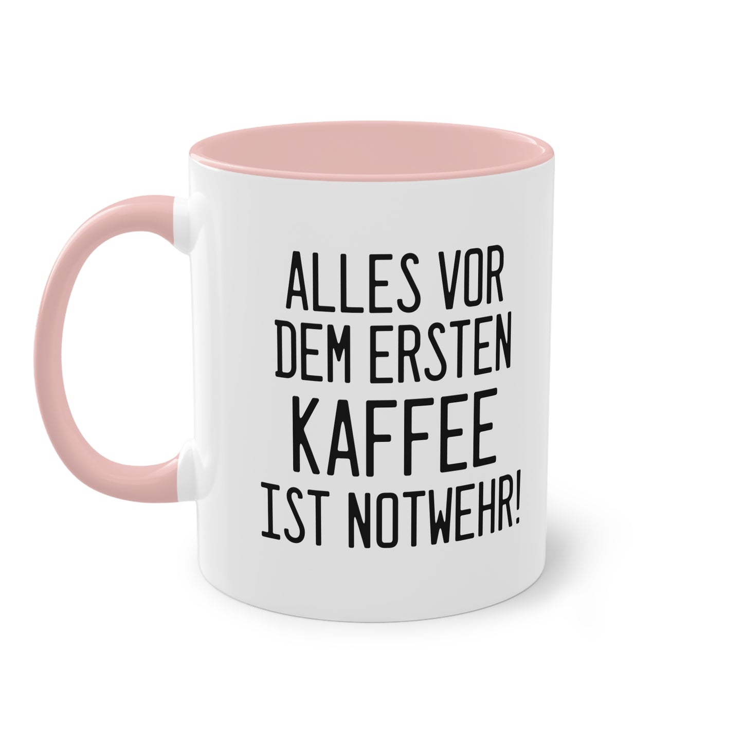 Alles vor dem ersten Kaffee ist Notwehr Tasse