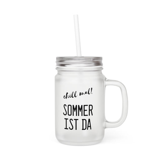 Mason Jar Trinkglas "Chill mal! Sommer ist da"