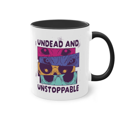 Undead and Unstoppable Tasse - Coole Halloween Keramik Tasse