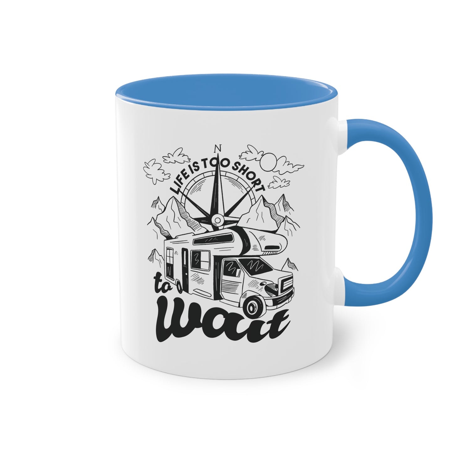 Abenteuer Camping Tasse - "Life is too short to wait"