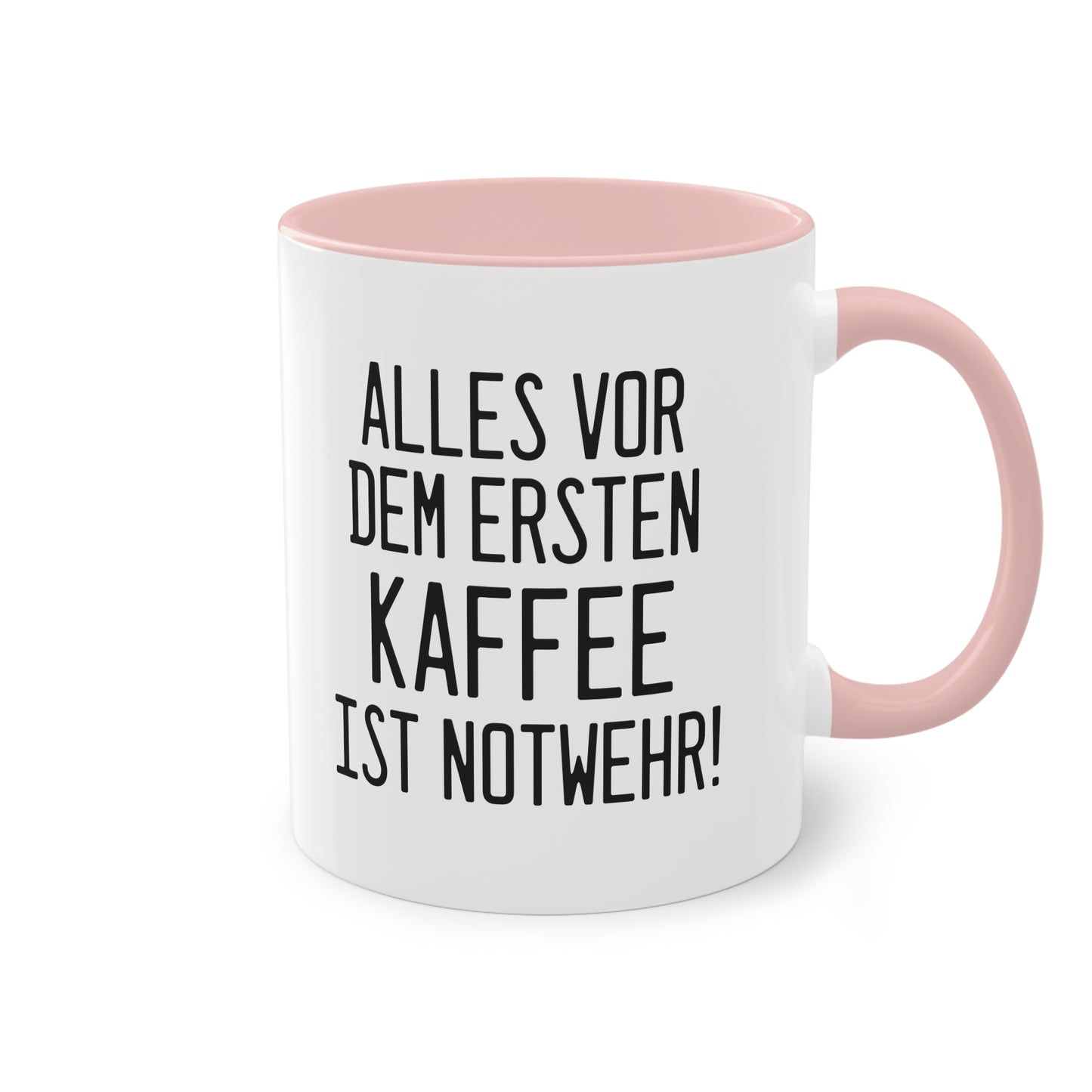 Alles vor dem ersten Kaffee ist Notwehr Tasse