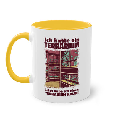 Tasse "Ich hatte ein Terrarium - jetzt habe ich einen Terrarienraum"