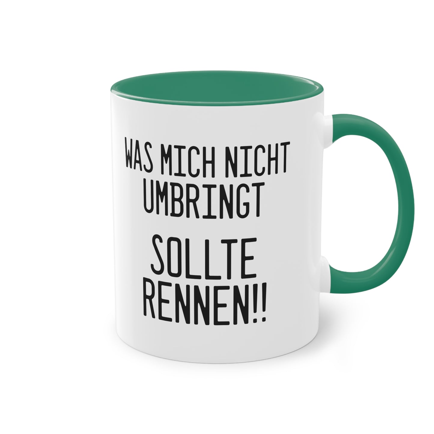 Was mich nicht umbringt sollte rennen!! Tasse