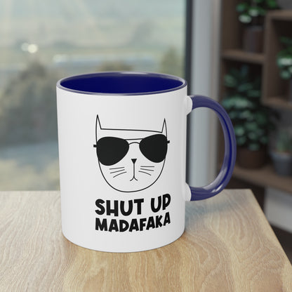 Lässige Katze: Shut up madafaka Tasse