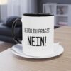 Bevor du fragst - NEIN!