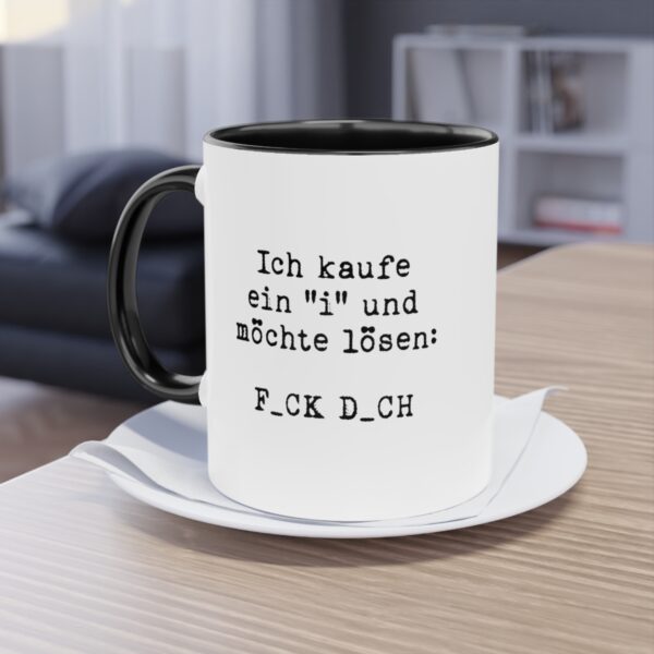 Ich kaufe ein 'I' und möchte lösen: F_CK D_CH Tasse