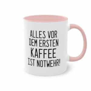 Alles vor dem ersten Kaffee ist Notwehr