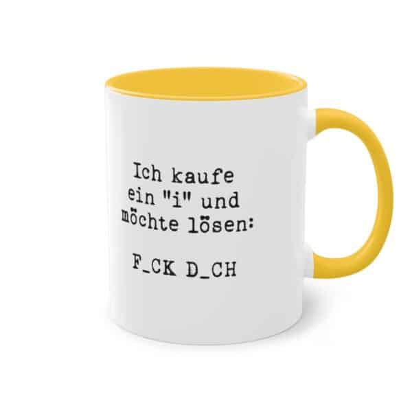 Ich kaufe ein 'I' und möchte lösen: F_CK D_CH Tasse