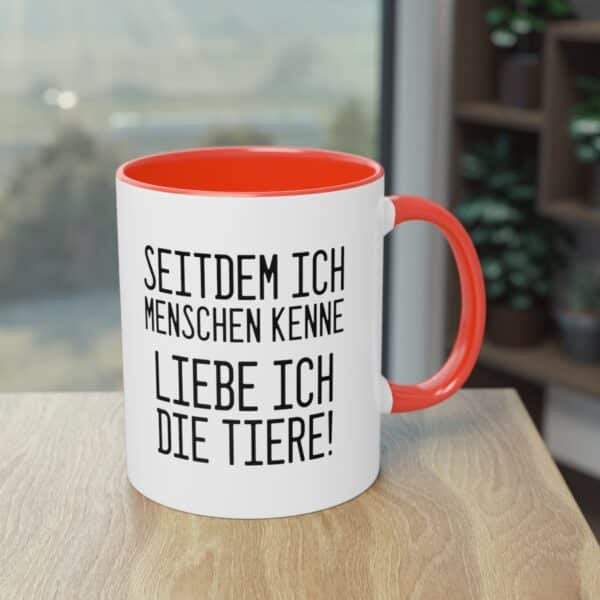 Tierliebe Über Alles: Seitdem ich Menschen kenne - liebe ich die Tiere Tasse