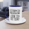 Tierliebe Über Alles: Seitdem ich Menschen kenne - liebe ich die Tiere Tasse