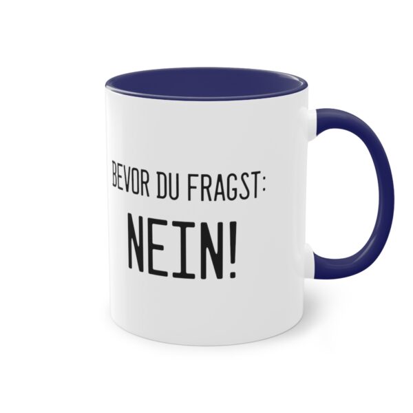 Bevor du fragst - NEIN!