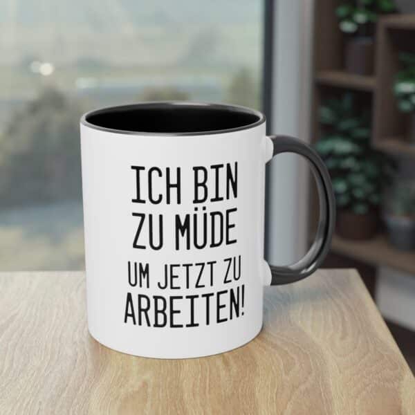 Low Energy? Spruch: "Ich bin zu müde um jetzt zu arbeiten"  Tasse