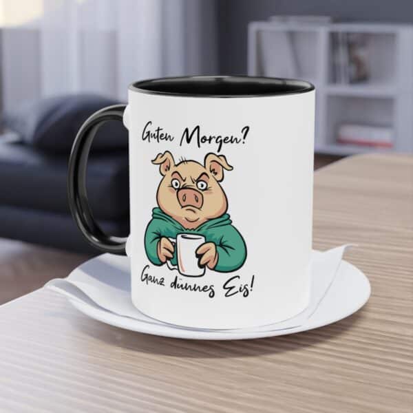 "Guten Morgen? Ganz dünnes Eis!" Tasse - Lustiges Schweinchen mit Kaffee