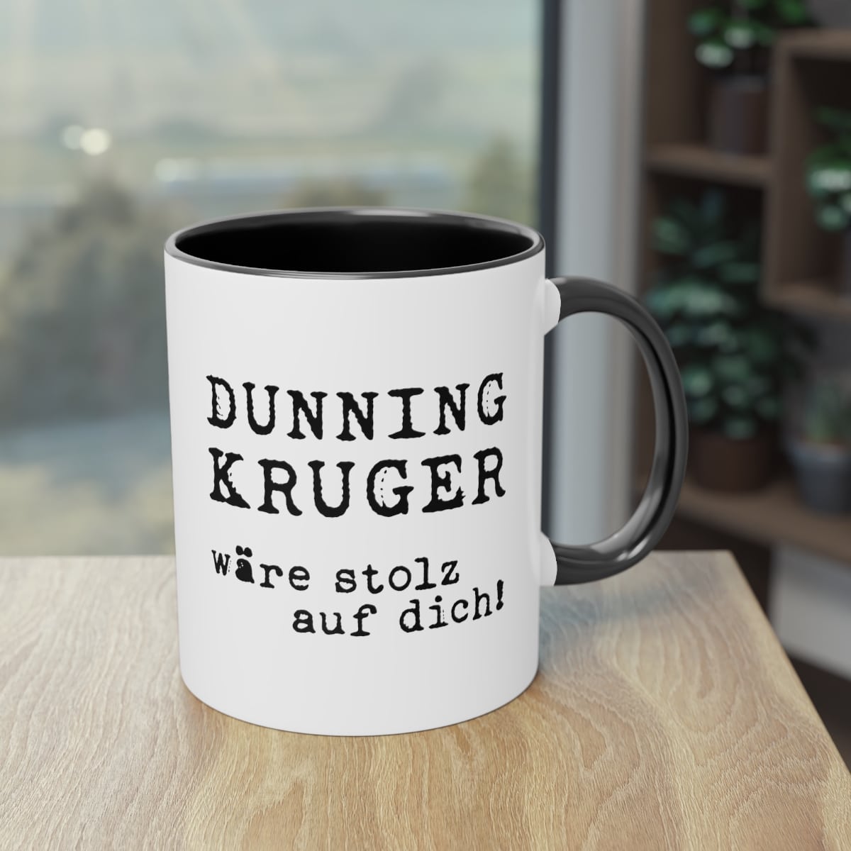 Humorvolles Spruchdesign: Dunning/Kruger wäre stolz auf dich Tasse