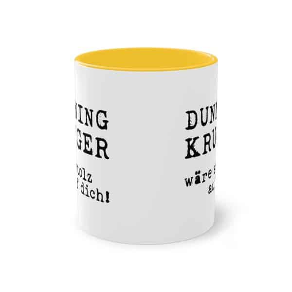 Humorvolles Spruchdesign: Dunning/Kruger wäre stolz auf dich Tasse