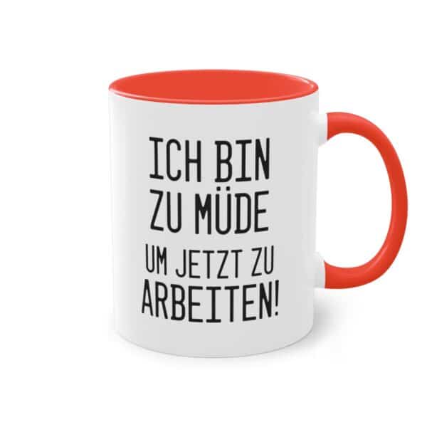 Low Energy? Spruch: "Ich bin zu müde um jetzt zu arbeiten"  Tasse