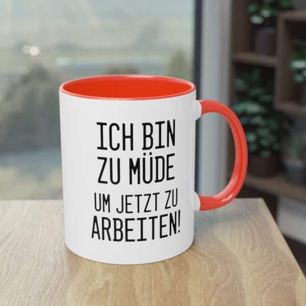 Low Energy? Spruch: "Ich bin zu müde um jetzt zu arbeiten"  Tasse