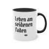 Leben am seidenen Faden - Vogelspinnen Tasse mit lustigen Spruch