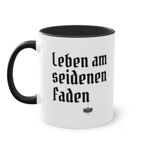 Leben am seidenen Faden - Vogelspinnen Tasse mit lustigen Spruch