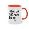 Leben am seidenen Faden - Vogelspinnen Tasse mit lustigen Spruch