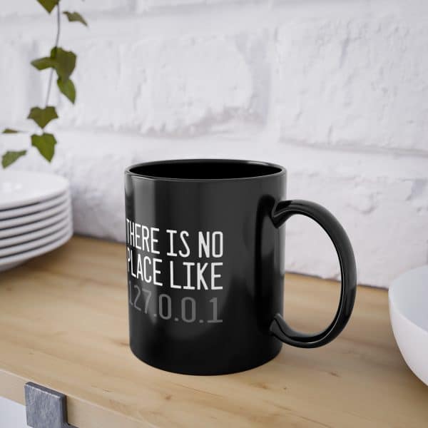 "There is no place like 127.0.0.1" - Die Heimnetzwerk-Nerds & Geeks Tasse